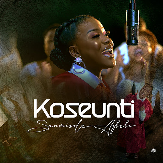 Sunmisola Agbebi - Koseunti