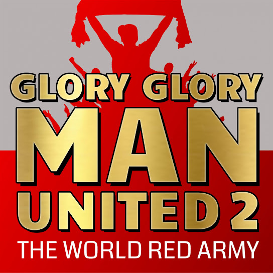 The World Red Army - Glory Glory Man United 2