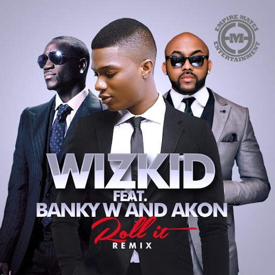 Wizkid - Roll It (Remix)