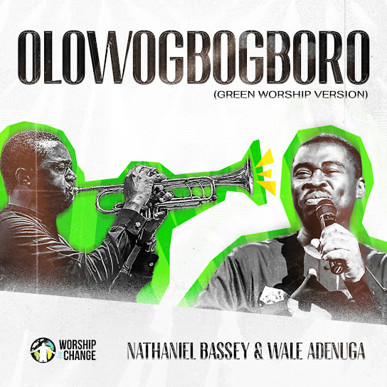 Nathaniel Bassey - Olowogbogboro (Green Worship Version)