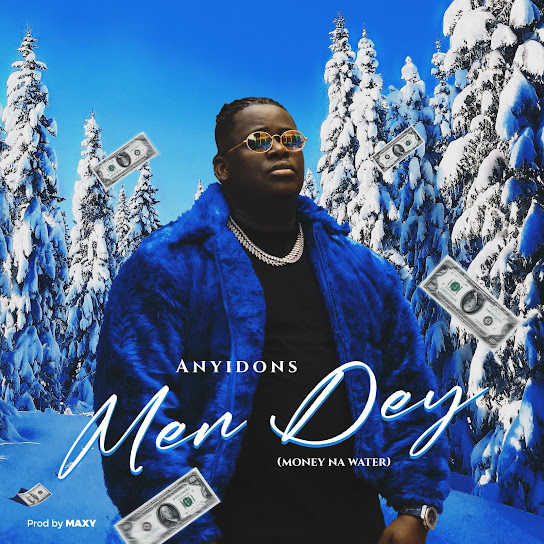 Anyidons - Men Dey