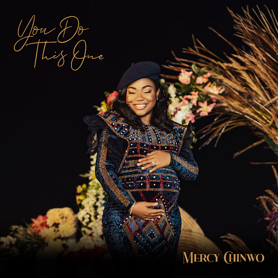 Mercy Chinwo - You Do This One