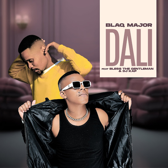 Blaq Major - Dali