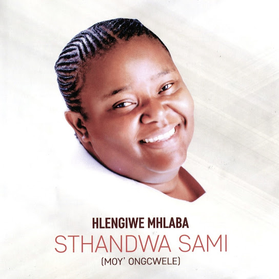 Hlengiwe Mhlaba - Sthandwa Sami (Solo)