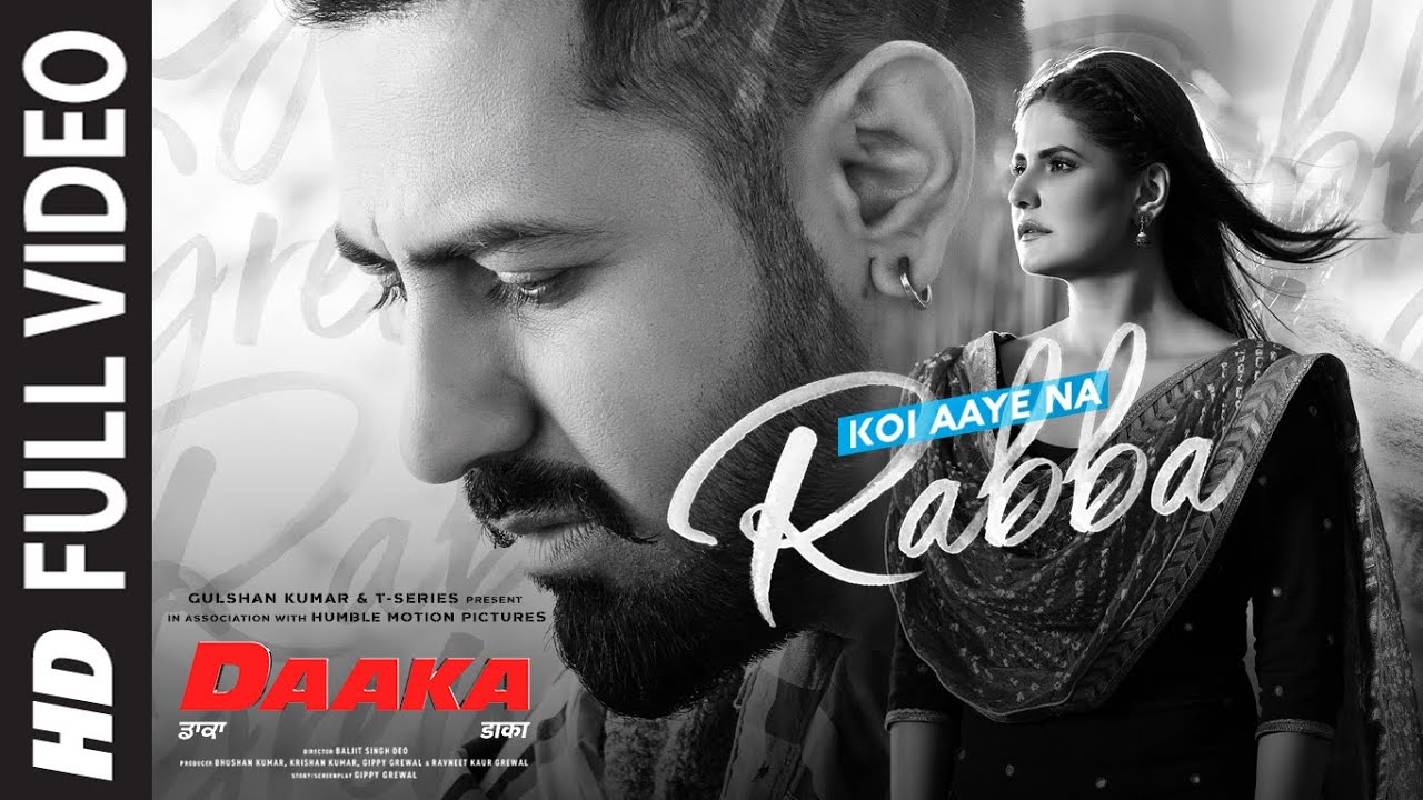 Full Video: Koi Aaye Na Rabba | DAAKA | Gippy Grewal - 