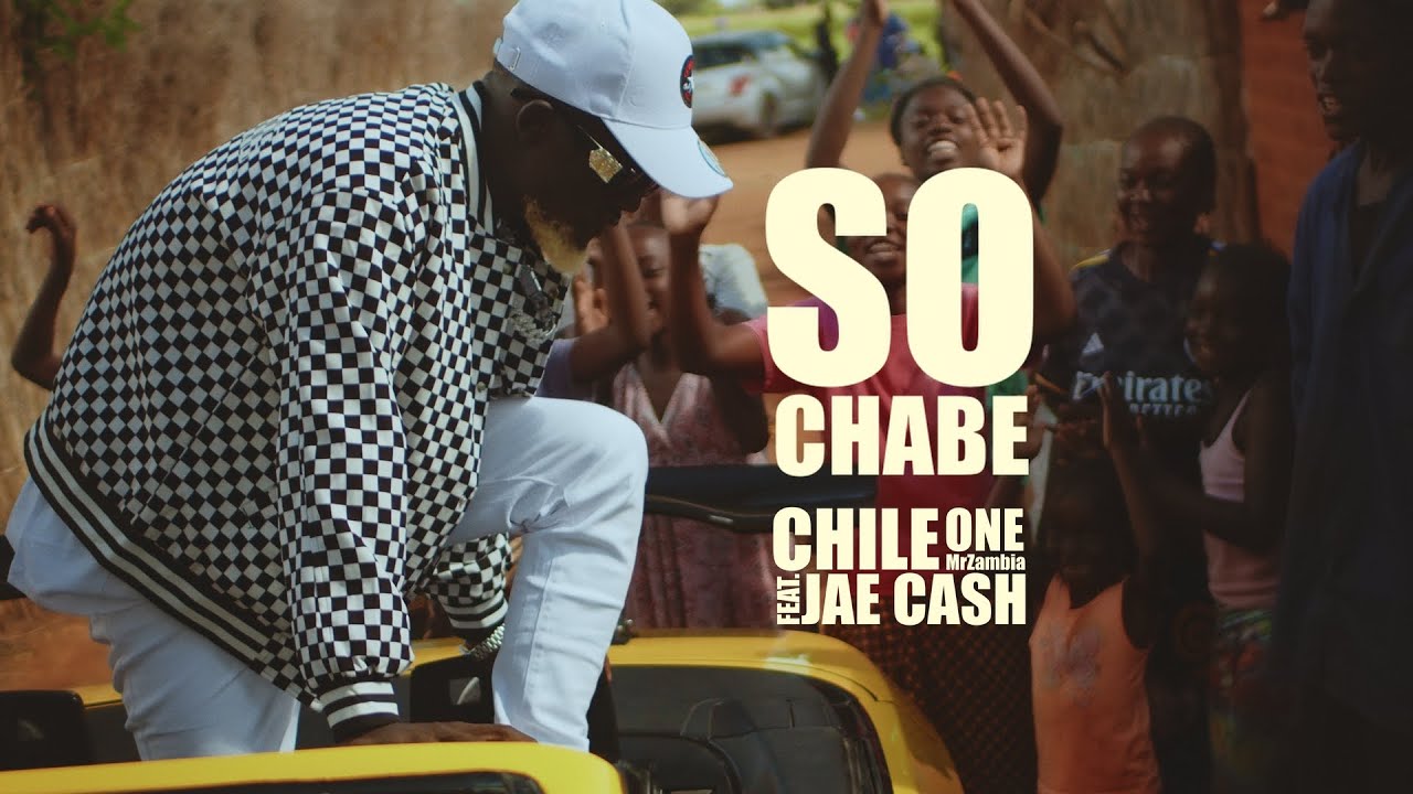 So Chabe - Chile One MrZambia 2024