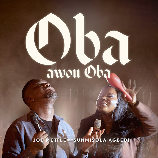 JOE METTLE - Oba Awon Oba