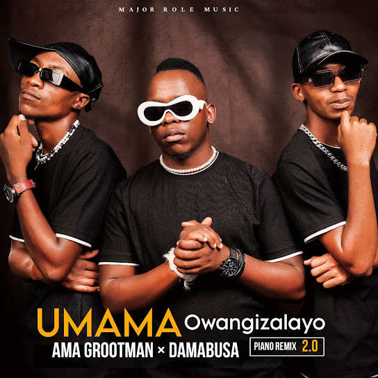 Ama Grootman - UMAMA Owangizalayo (Piano Remix 2.0)