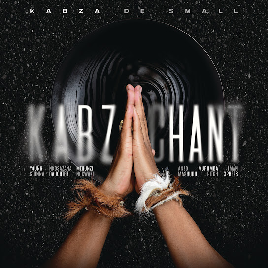 Kabza De Small - Kabza Chant