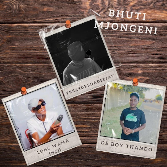 TreasureDaDeeJaY - Bhuti Mjongeni