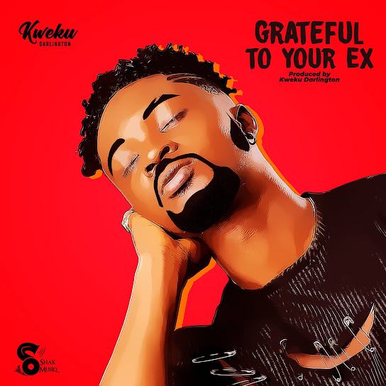 Kweku Darlington - Grateful To Your Ex