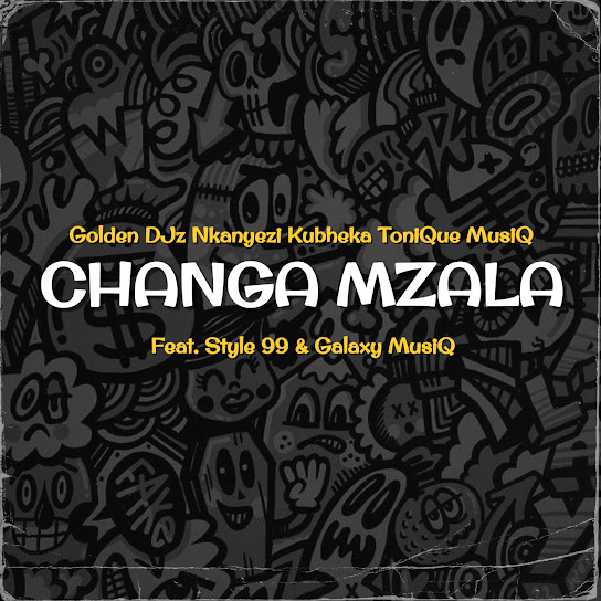 Golden DJz - Changa Mzala