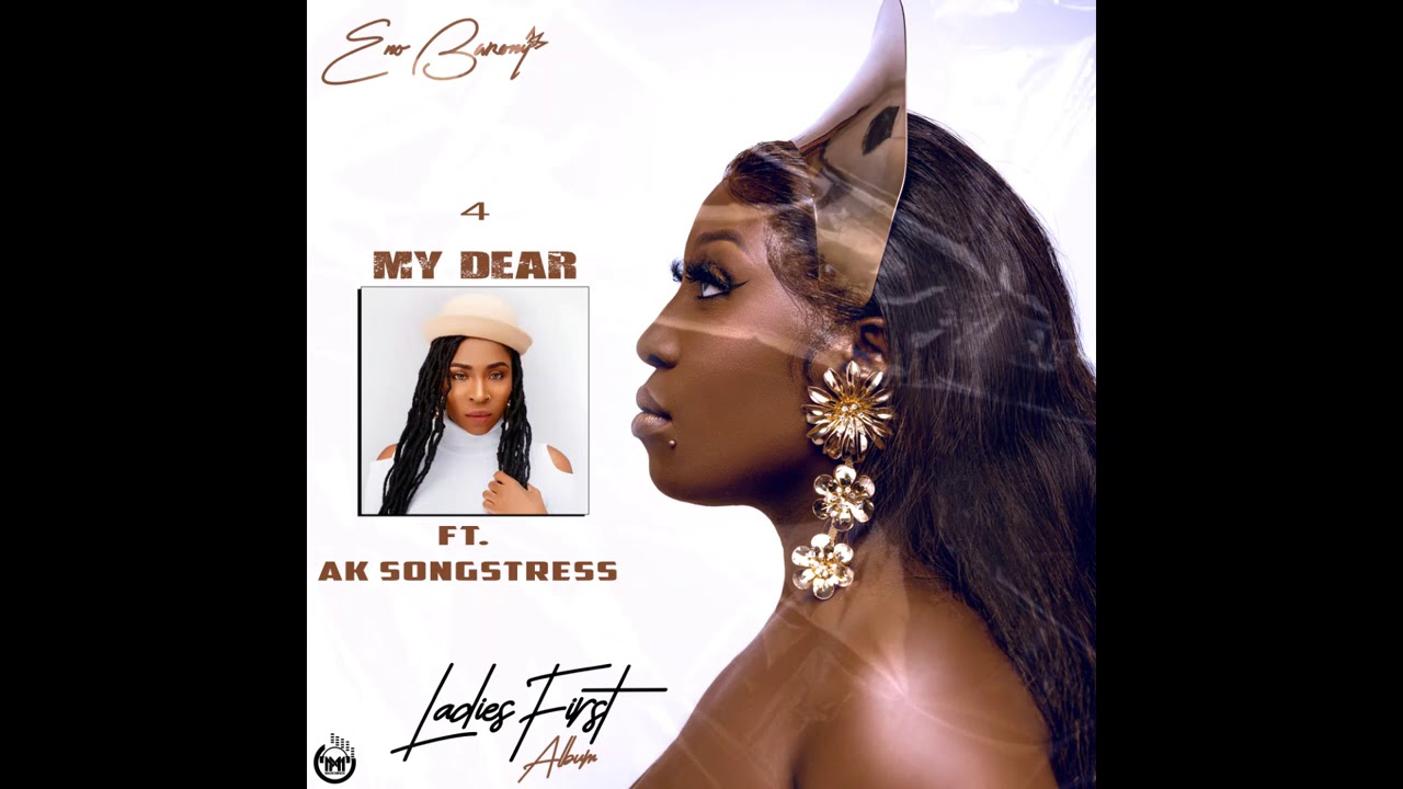 Eno Barony - Eno Barony   MY DEAR ft. AK Songstress [Audio Slide]