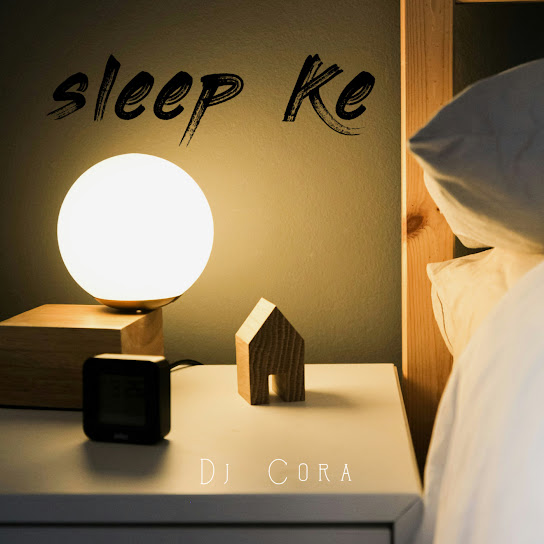 DJ CORA - Sleep Ke