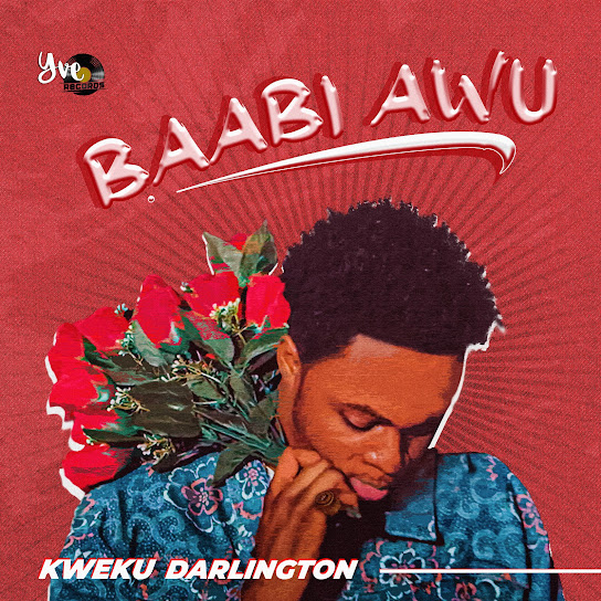 Kweku Darlington - Baabi Awu