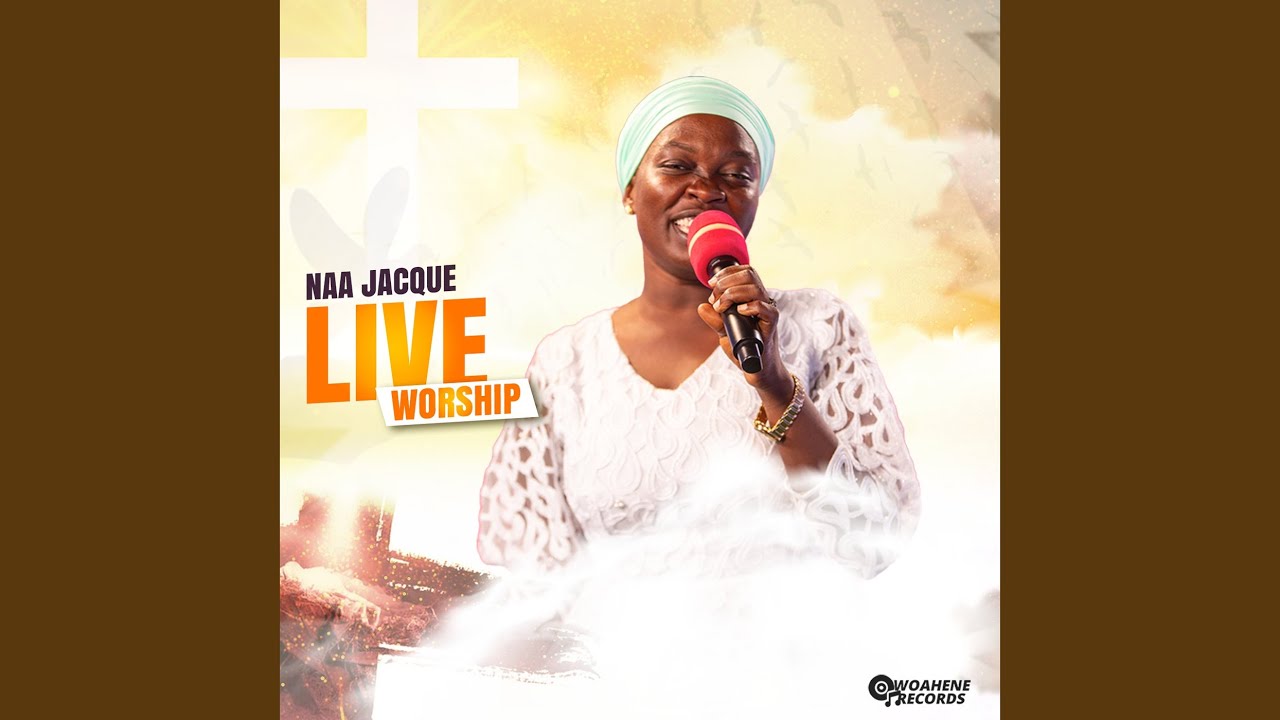 Naa Jacque (Live Worship)