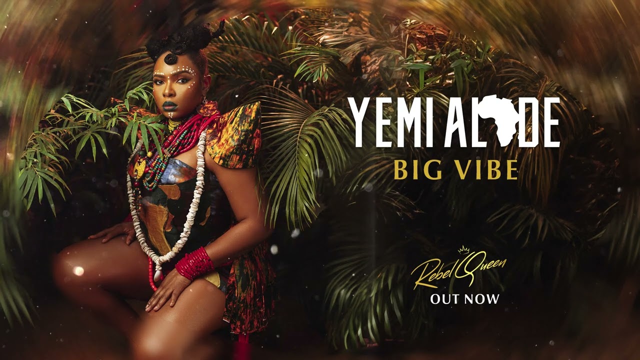 Yemi Alade - Big Vibe - audio