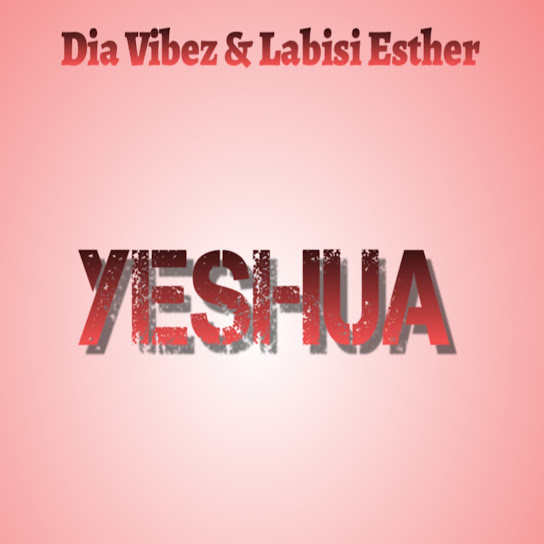 Dia Vibez - Yeshua