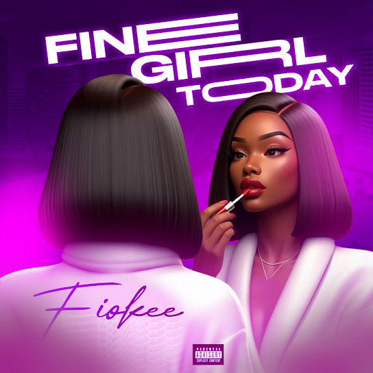 Fiokee - Fine Girl Today