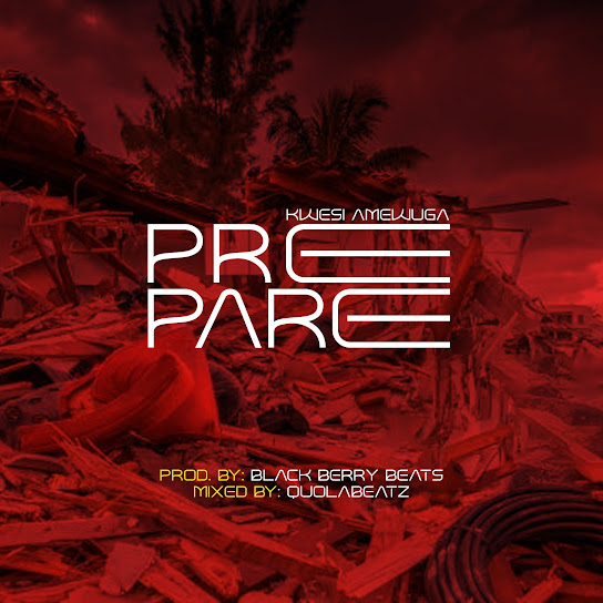 KWESI AMEWUGA - Prepare