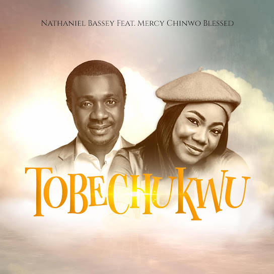 NATHANIEL BASSEY - TOBECHUKWU