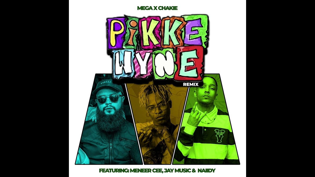 Pikkewyne Remix Sit Die Ding Innie Lug - ​Mega x Chakie, Meneer Cee, Jay Music & Naiidy