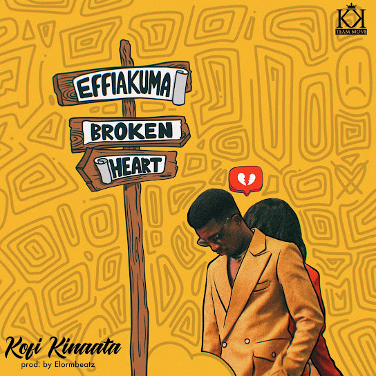 Kofi Kinaata - Effiakuma Broken Heart