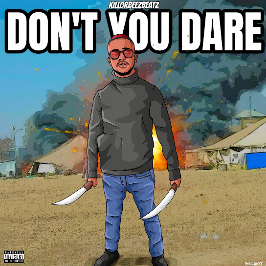 Killorbeezbeatz - Don't You Dare