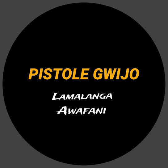 Pistole Gwijo - Lamalanga Awafani