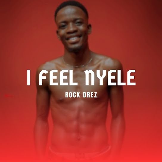 Rock Drez - I Feel Nyele