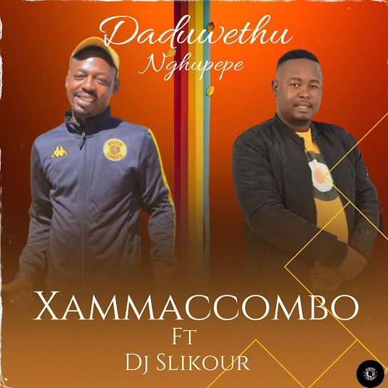 XamaCcombo Wa Mhana Vafana - Daduwethu Nghupepe