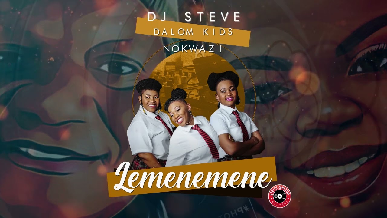 Lemenemene - Dj Steve & Dalom Kids