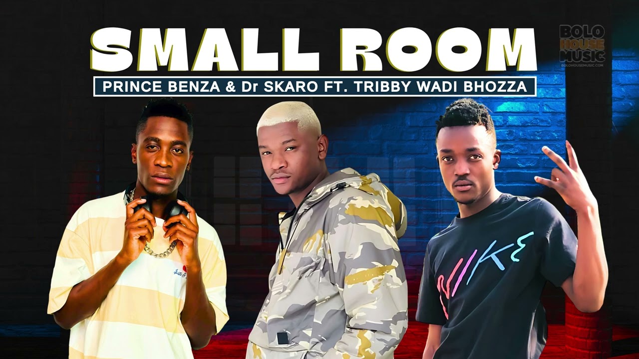 Small Room - Prince Benza & Dr Skaro Tribby Wadi Bhozza