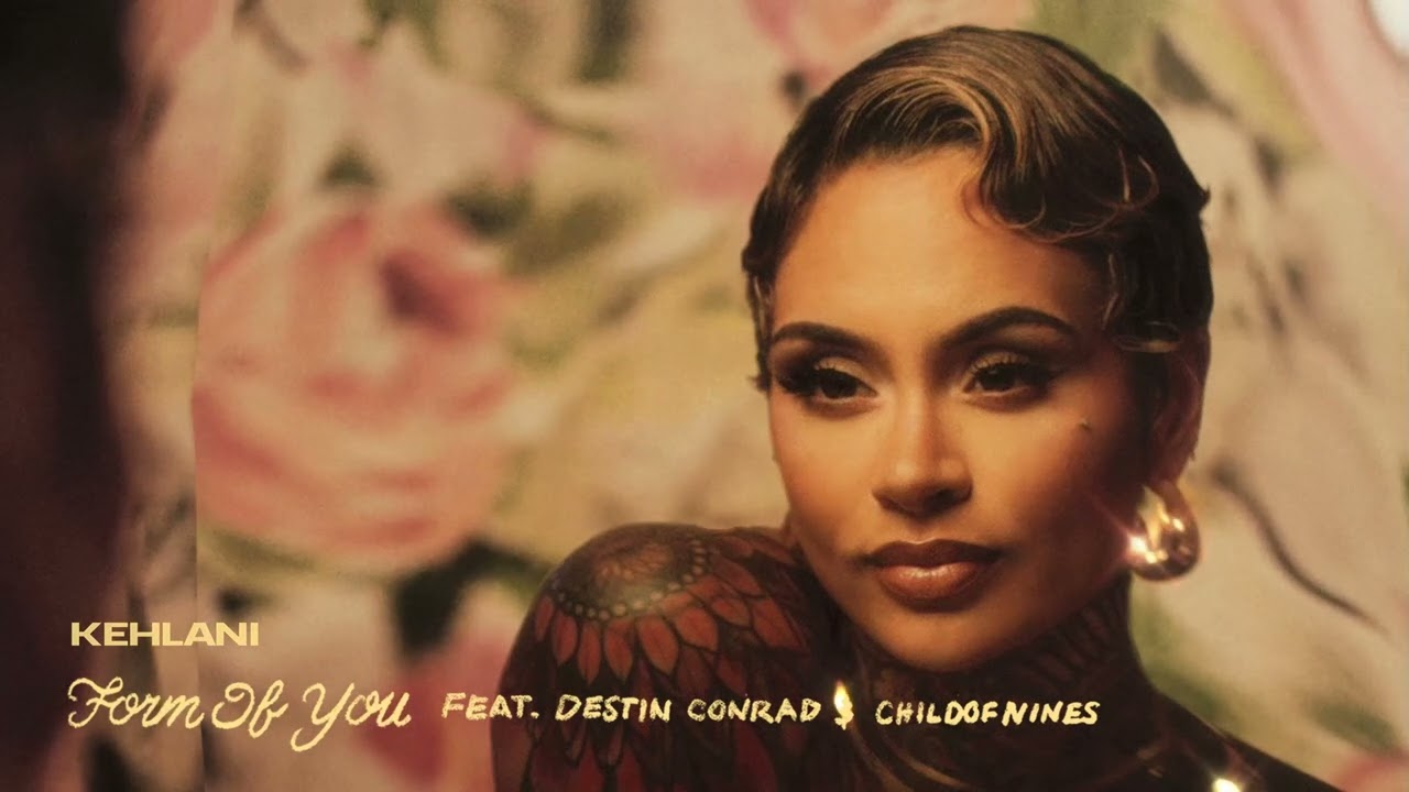 Kehlani - Form of You