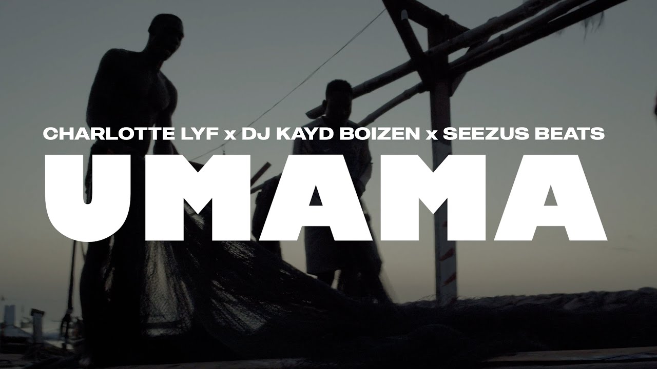 Charlotte Lyf - Umama  DJ Kayd Boizen x Seezus Beats