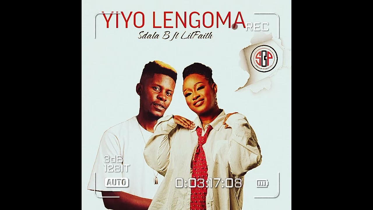 Sdala B x Lilyfaith - Yiyo LengomaOfficial Audio