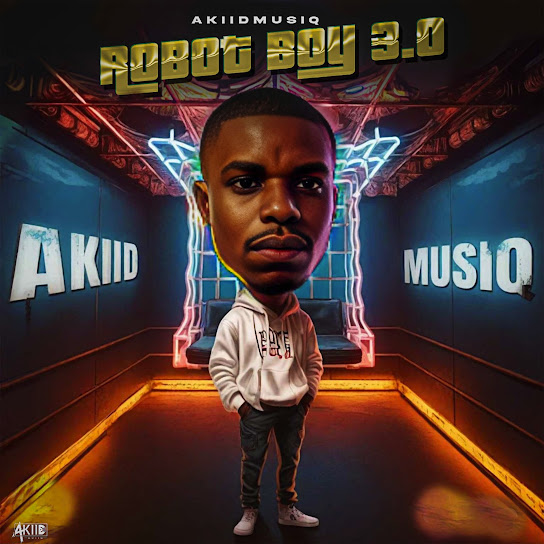 AkiidMusiq - Robot Boy 3.0