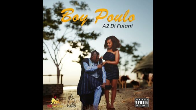 A2 Di Fulani - Boy Poulo Album