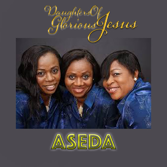 Daughters Of Glorious Jesus - Adedie (Inheritance)