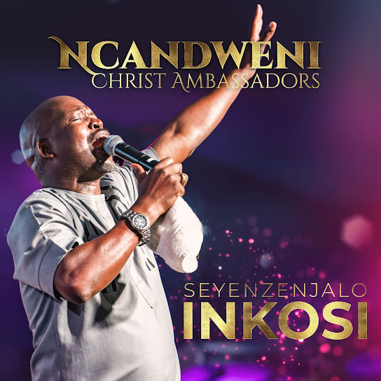 Ncandweni Christ Ambassadors - Onqobayo