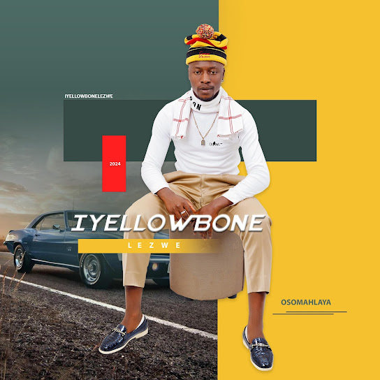 IYellowbone lezwe - Osomahlaya