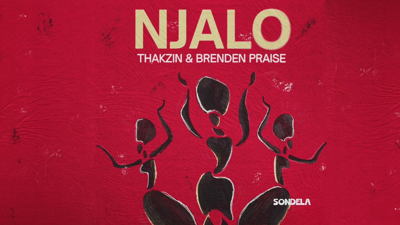 Njalo - Thakzin & Brenden Praise