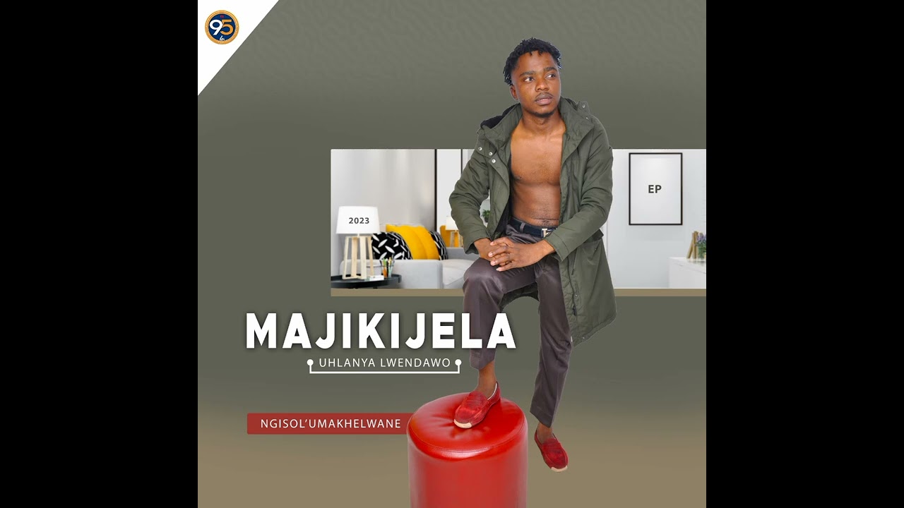 MAJIKIJELA JIKAMKHONTO - MAJIKIJELA UBELIDLOZ'ELIHLE