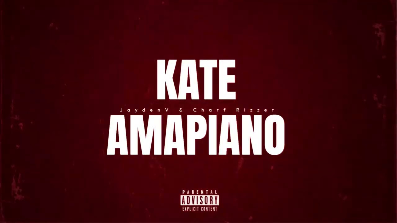 Dj Maphorisa - Kate Amapiano,