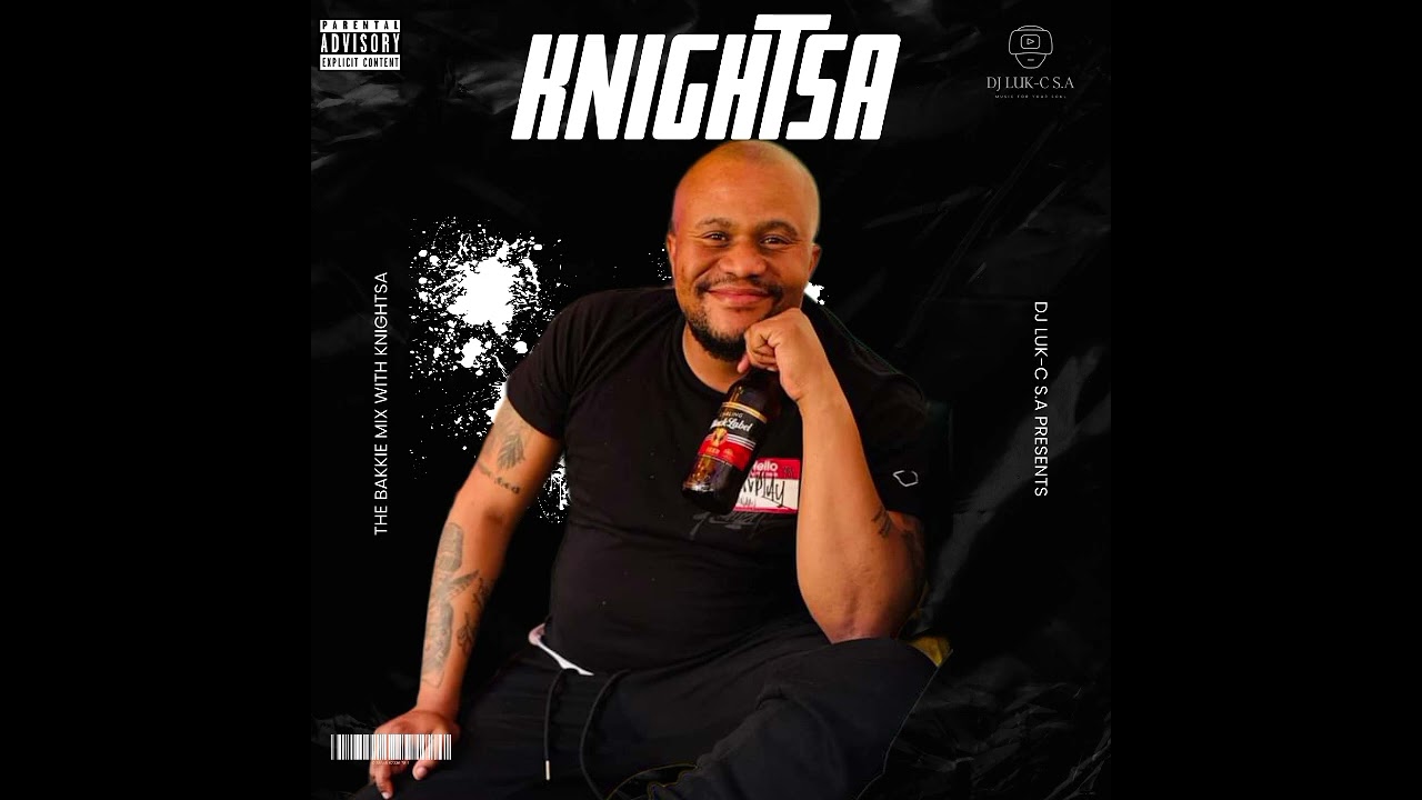 Dj Luk - C S.A Presents : KnightSA On Bakkie Mix