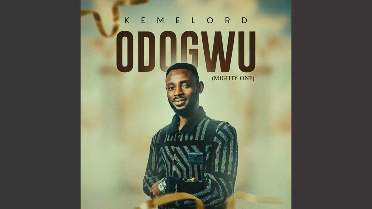 ODOGWU - Keme Lord