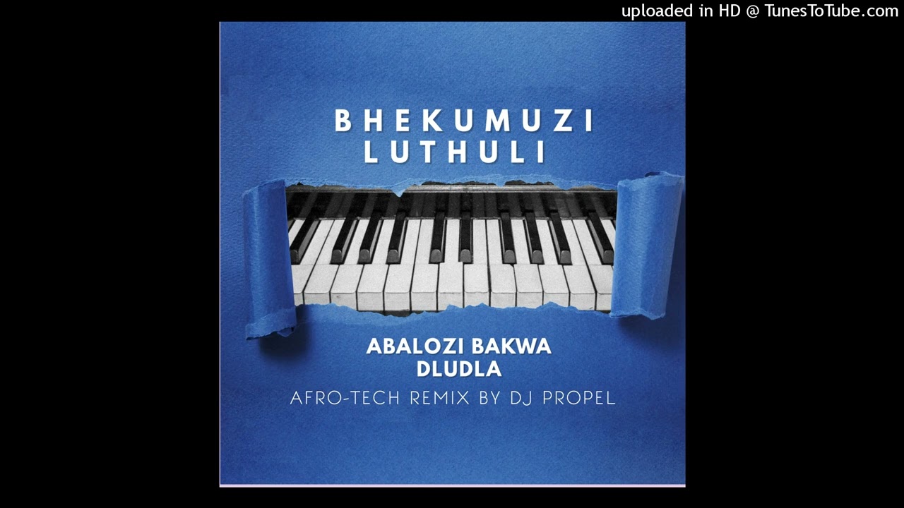 Bhekumuzi Luthuli - Abalozi Bakwa Dludla Afro Tech (Remix) By DJ Propel