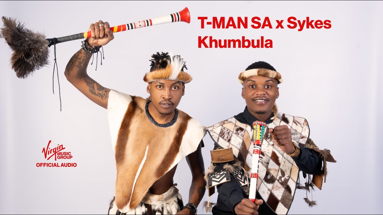 T - MAN SA x Sykes – Khumbula | Official Audio