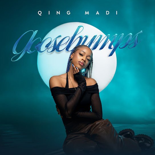 Qing Madi - Goosebumps