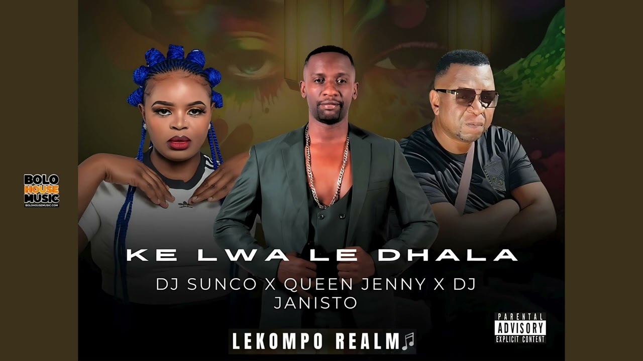 BOLO HOUSE MUSIC - Ke Lwa Le Dhala   Dj Sunco x Queen Jenny x Dj Janisto